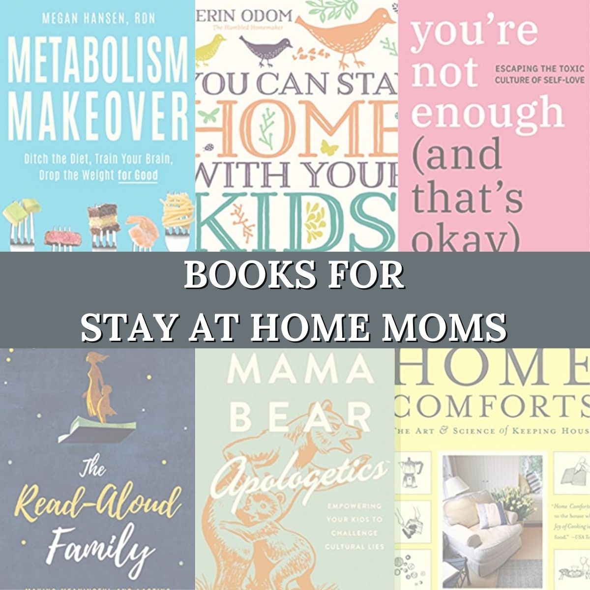 The Essential Stay at Home Mom Manual: How to Have a Wondrous Life Amidst  Kids and Chaos